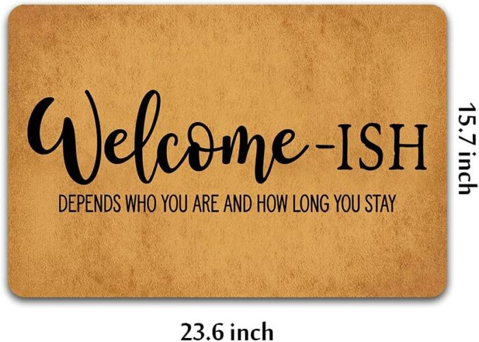 100 yeah Welcome-ish Depends Who You are Entrance Door Mat Funny Welcome Rubber Non Slip Backing Mat for Indoor Outdoor 23.6"x15.7"